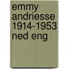 Emmy andriesse 1914-1953 ned eng door Derkwillem Visser