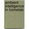 Ambient intelligence in HomeLab door Onbekend