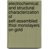 Electrochemical and structural characterization of self-assembled thiol monolayers on gold door J.A.M. Sondag Huethorst