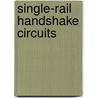 Single-rail handshake circuits door A.M.G. Peeters
