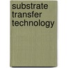 Substrate Transfer technology door R. Dekker