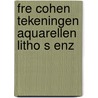 Fre cohen tekeningen aquarellen litho s enz door Onbekend