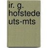 Ir. G. Hofstede UTS-MTS door J.F. Meerdink