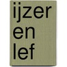 IJzer en lef by M. Krijnsen