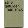 Stille getuigen 1940-1945 door Harry Wonink
