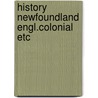 History newfoundland engl.colonial etc door Prowse