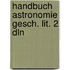 Handbuch astronomie gesch. lit. 2 dln