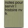 Notes pour servir l histoire nv fr. by Harrisse