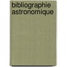 Bibliographie astronomique by Lande