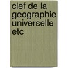 Clef de la geographie universelle etc by Lasalle