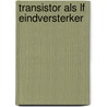 Transistor als LF eindversterker by J. Verstraten