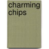 Charming Chips door J. Verstraten