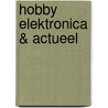 Hobby elektronica & actueel by J. Verstraten