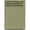 Dertien methoden voor objectgeorienteerde systeemontwikkeling door V.H.D. Mes