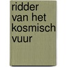 Ridder van het kosmisch vuur door Zar-Adhust Andreas