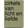 Cirkels van licht en liefde by Arie van der Wal