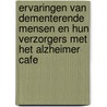 Ervaringen van dementerende mensen en hun verzorgers met het Alzheimer cafe by Y.S. Yuen