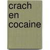 Crach en cocaine by R. Lub