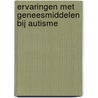Ervaringen met geneesmiddelen bij autisme by C.N. Ramesar
