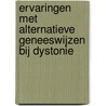 Ervaringen met alternatieve geneeswijzen bij dystonie by P.A.M. Haanraads