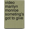 Video marilyn monroe someting's got to give by Unknown