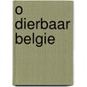 O dierbaar belgie by Berghe