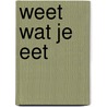 Weet wat je eet door Hugaerts