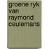 Groene ryk van raymond ceulemans