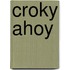 Croky ahoy