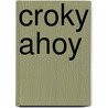 Croky ahoy by Unknown