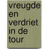 Vreugde en verdriet in de tour by Robert Janssens