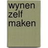 Wynen zelf maken by Lambrechts