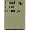 Habsburgs en de coburgs by Unknown