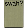 Swah? door J. van Zanten