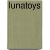 Lunatoys door L. Letzer