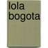 Lola Bogota