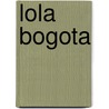 Lola Bogota door P. Chanoinat