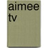 Aimee TV