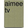 Aimee TV door Akkie de Jong