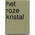 Het Roze Kristal