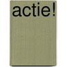 Actie! by W. Ritstier