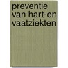 Preventie van hart-en vaatziekten by A.A. Voors