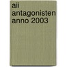 AII antagonisten anno 2003 door A.A. Voors
