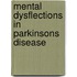 Mental dysflections in parkinsons disease