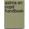 Astma en COPD handboek by P.N.R. Dekhuijzen