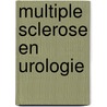 Multiple Sclerose en Urologie door H.W.N. Anten