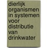 Dierlijk organismen in systemen voor distributie van drinkwater by J.H.M. van Lieverloo