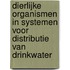 Dierlijke organismen in systemen voor distributie van drinkwater