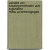 Validatie van bepalingsmethoden voor organische micro-verontreinigingen by T.H.M. Noij