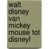 Walt disney van mickey mouse tot disneyl